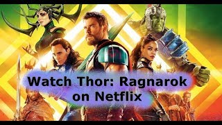 Is Thor: Ragnarok streaming on Netflix yet? Or is it on  Prime? –  Metro US