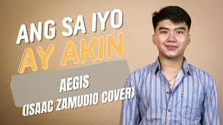 Isaac Zamudio - ANG SA IYO AY AKIN (Aegis Cover)