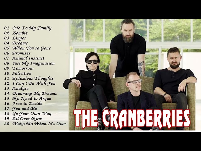 Cranberries Best Songs - The Cranberries Greatest Hits Album 2021 class=