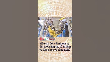 Tiêu chí đối với nhiệm vụ đổi mới sáng tạo, nhiệm vụ khoa học và công nghệ