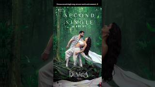 Devara Second Single Song Out Now Watch It