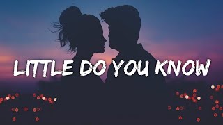 Alex \& Sierra - Little Do You Know (Lyrics)