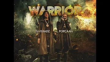 Natebadz ft Popcaan - Warrior 【feb 2024】