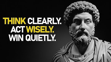 How To Think Clearly, Act Calmly, And Stay In Control | STOICISM