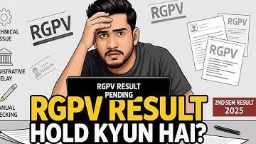 RGPV 2nd Semester Result Itna Late Kyun Hai? | RGPV Result Delay | RGPV Results Latest Update 2025