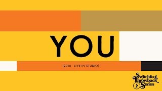 You (2018 - Live in Studio) - SWITCHFOOT chords