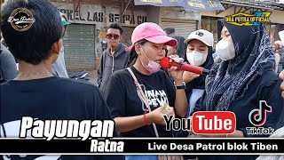 🔴 PAYUNGAN - VOCAL : RATNA || DUA PUTRA || LIVE SHOW DESA PATROL BLOK TIBEN