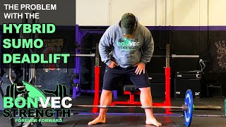 The Problem with Hybrid Sumo Deadlifts