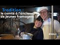 Tradition  le comt  lancienne de jeunes fromagers 