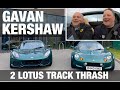 Lotus’s Legendary Gavan Kershaw THRASHES My Elise 240 Final Edition on Track Vs Series 1!