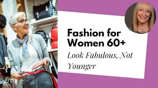 Fashion For Women Over 60 – Look Fabulous Without Trying To Look Younger |  Sixty And Me