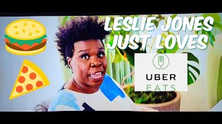 LESLIE JONES JUST LOVES UBER EATS!! 🤣 🤭