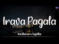 𝗜𝗿𝗮𝘃𝗮 𝗣𝗮𝗴𝗮𝗹𝗮 (Lyrics) - Hariharan x Sujatha | Yuvan Shankar Raja | Poovellam Kettuppar/\#IravaPagala