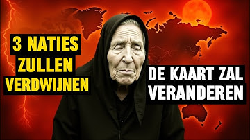 Baba Vanga’s Profetie: 3 Naties Zullen In September 2025 In Één Nacht Verdwijnen!