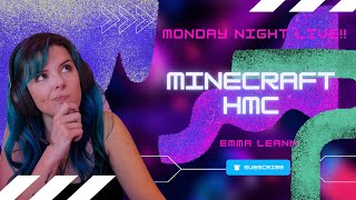 Monday LIVE!! Minecraft HMC And MORE!