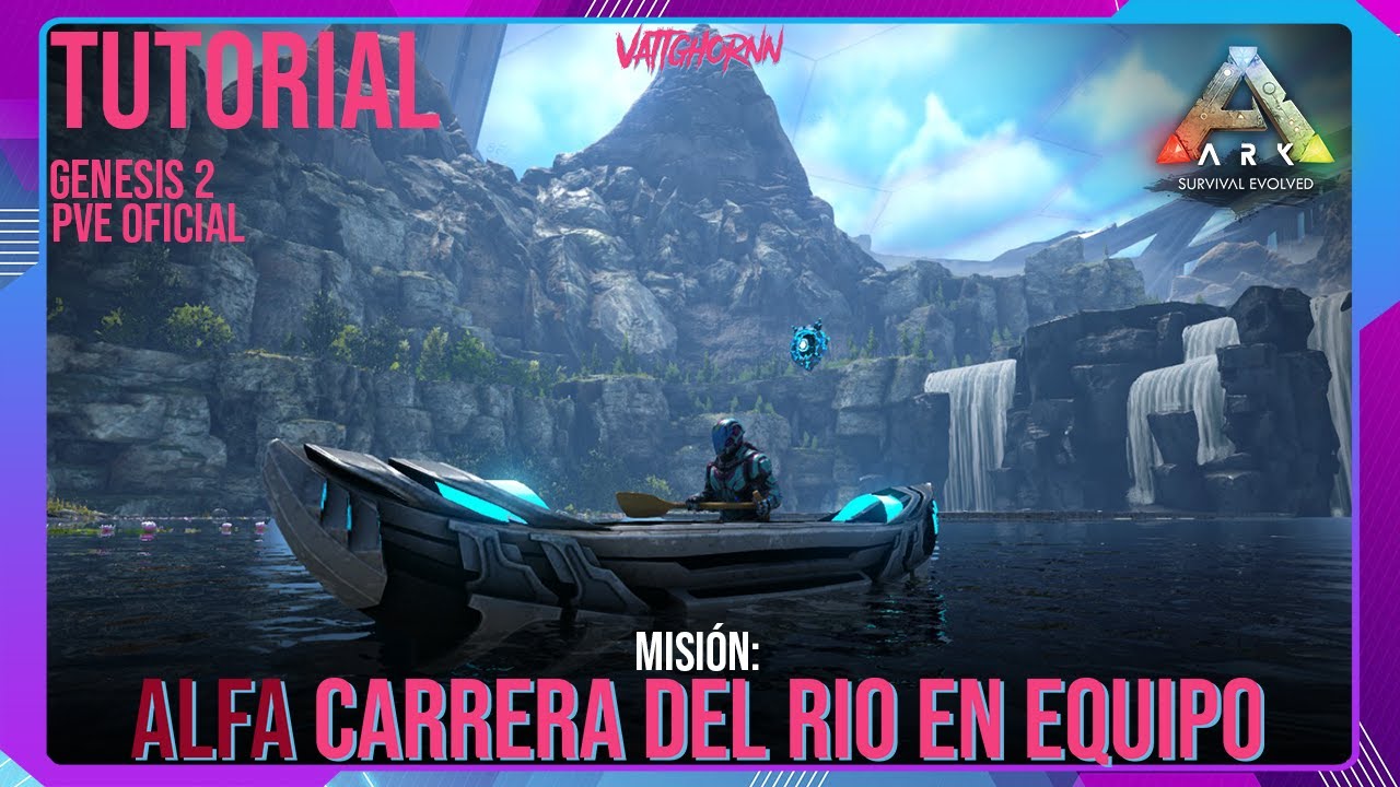 Misión: Alfa Carrera del Río en Equipo | Genesis 2 | Ark PVE Oficial ...