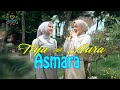 ASMARA - AURA &amp; TIYA # Official Gasentra