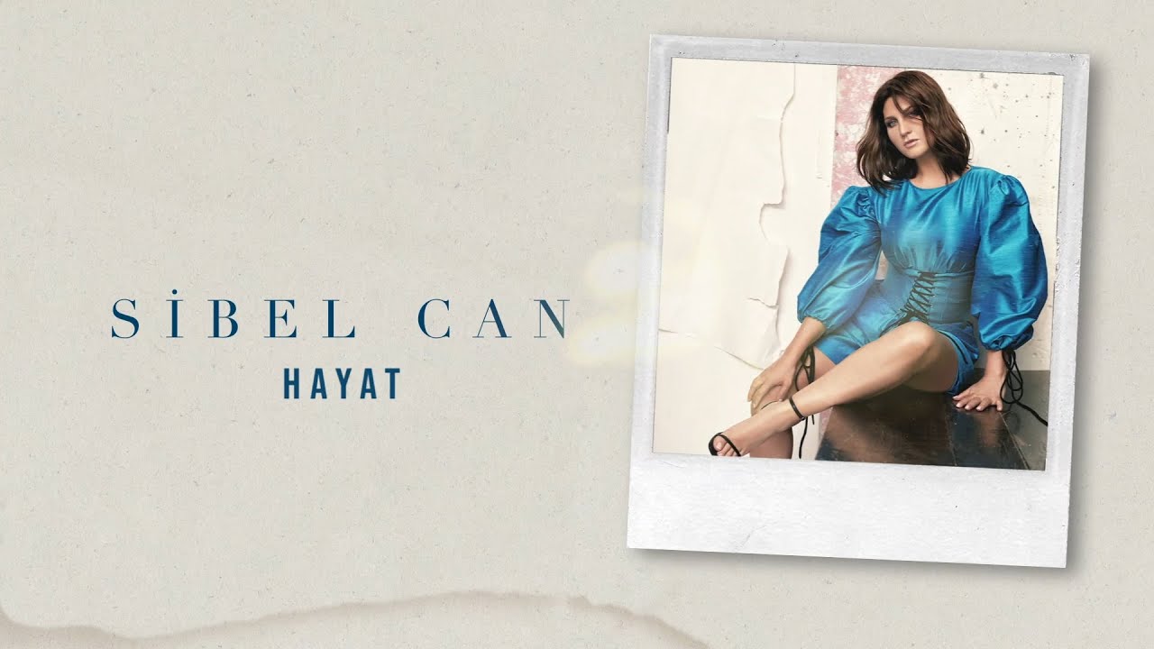 Sibel Can   Hayat Official Lyric Video