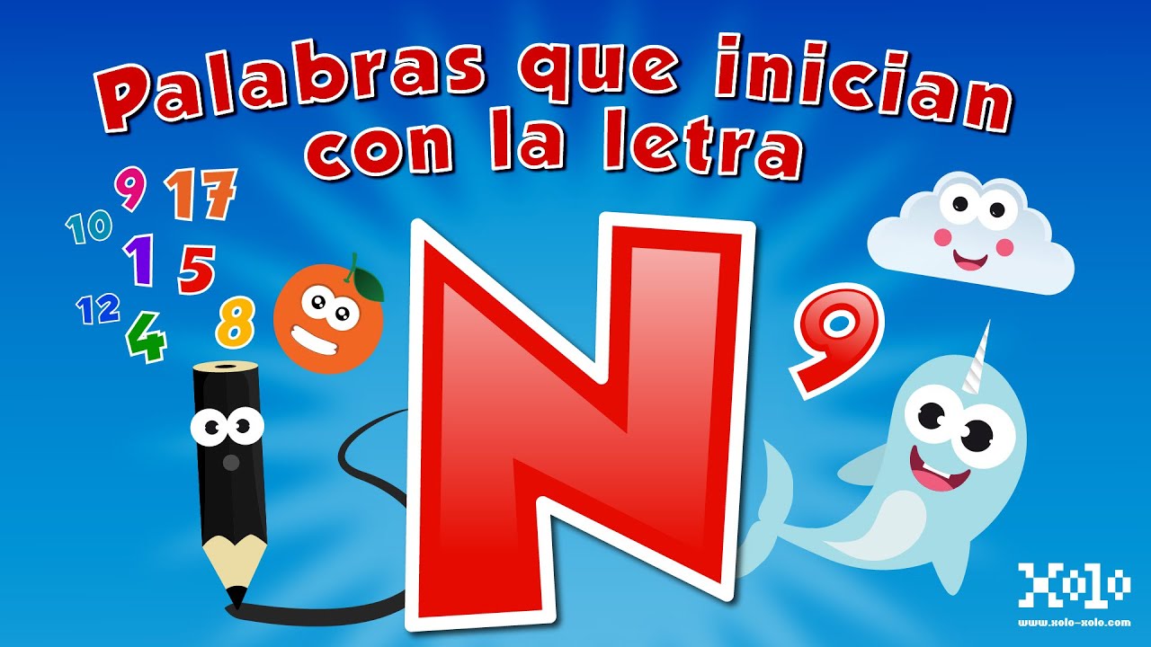 Palabras Que Incian Con La Letra N En Espanol Para Ninos Videos Aprende Youtube