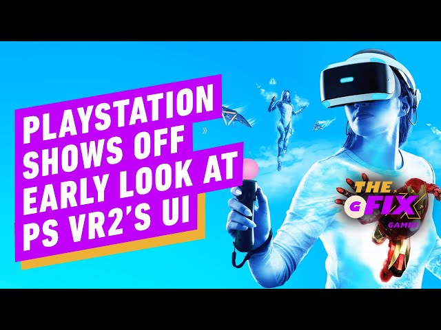 PSVR 2 Will Be Released in Early 2023 - IGN