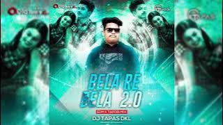 BELA RE BEBL 2.0(EDM X TAPORI MIX)DJ TAPAS DKL
