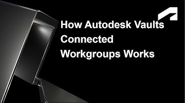 04 How Vaults Connected Workgroups Works in 2023004   21 mins