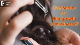 Does serum help in hair growth and thickness? - Dr. Rasya Dixit