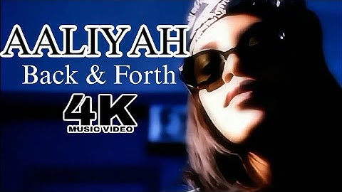 [4K] Aaliyah - Back & Forth (Music Video)