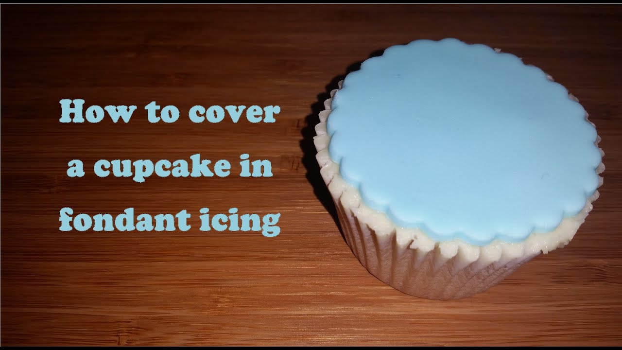 how-to-cover-a-cupcake-in-fondant-icing-youtube