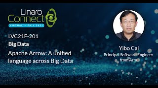 LVC21F-201 Apache Arrow: A unified language across Big Data
