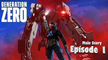 Generation Zero | Main Story - Episode 1