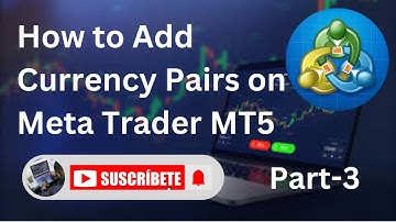 How to Add Currency Pairs on Meta Trader MT5 | Meta Trader Tutorial Series | Part-3