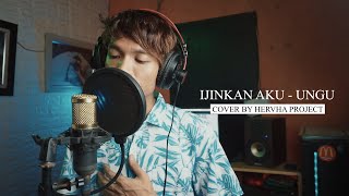 IJINKAN AKU - UNGU COVER HERVHA PROJECT