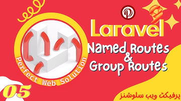 Part 05 | Laravel 9 Tutorial Series in Urdu/Hindi | Basic Routing | Group Routes | Named Routes