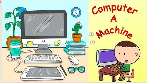 | Computer a machine | About computer | Computer a machine class 1| Computer a machine Grade 1 |