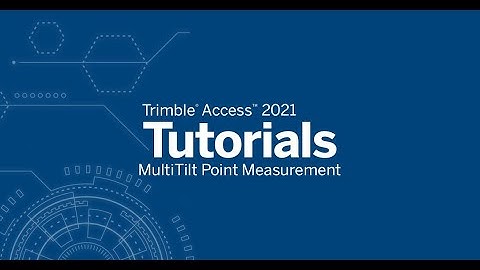 Trimble Access Tutorials:  MultiTilt Point Measurement