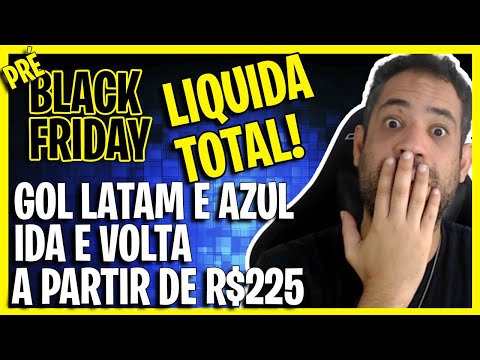 LIQUIDA TOTAL! [BLACK FRIDAY] AZUL, GOL E LATAM EM PROMOÇÃO RELÂMPAGO!