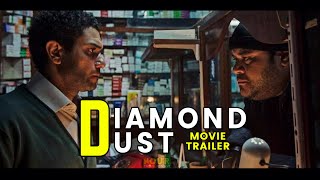 اعلان فيلم تراب الماس - Diamond Dust Movie Trailer (4K)