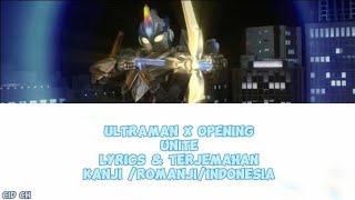 Ultraman X Ending - [Unite] LYRICS & Terjemahan/kanji/romanji/Indonesia