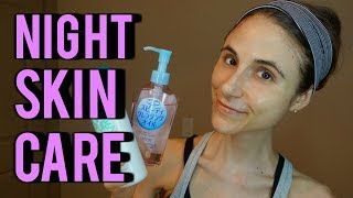 A Dermatologist's Night Time Skin Care Routine (Summer 2018)| Dr Dray