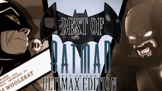 Best Of Best Friends: Telltale Batman (ULTIMAX EDITION)