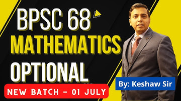 BPSC 68 Mathematics Optional  both in online & offline mode ( Boring Road Patna) . New Batch 1 July