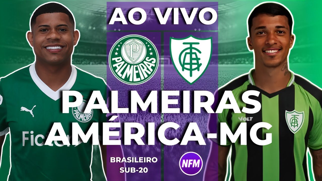 PALMEIRAS X AMÉRICA-MG | BRASILEIRÃO SUB-20 AO VIVO COM IMAGENS DO ...
