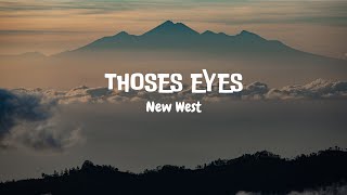 Thoses Eyes ( Lyrics ) - New West | Classic Lyric Song