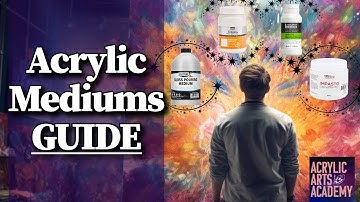 Mastering Acrylic Mediums: A Beginners Guide