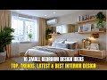 SMALL BEDROOM DESIGN IDEAS | TOP, TRENDS, LATEST & BEST INTERIOR DESIGN
