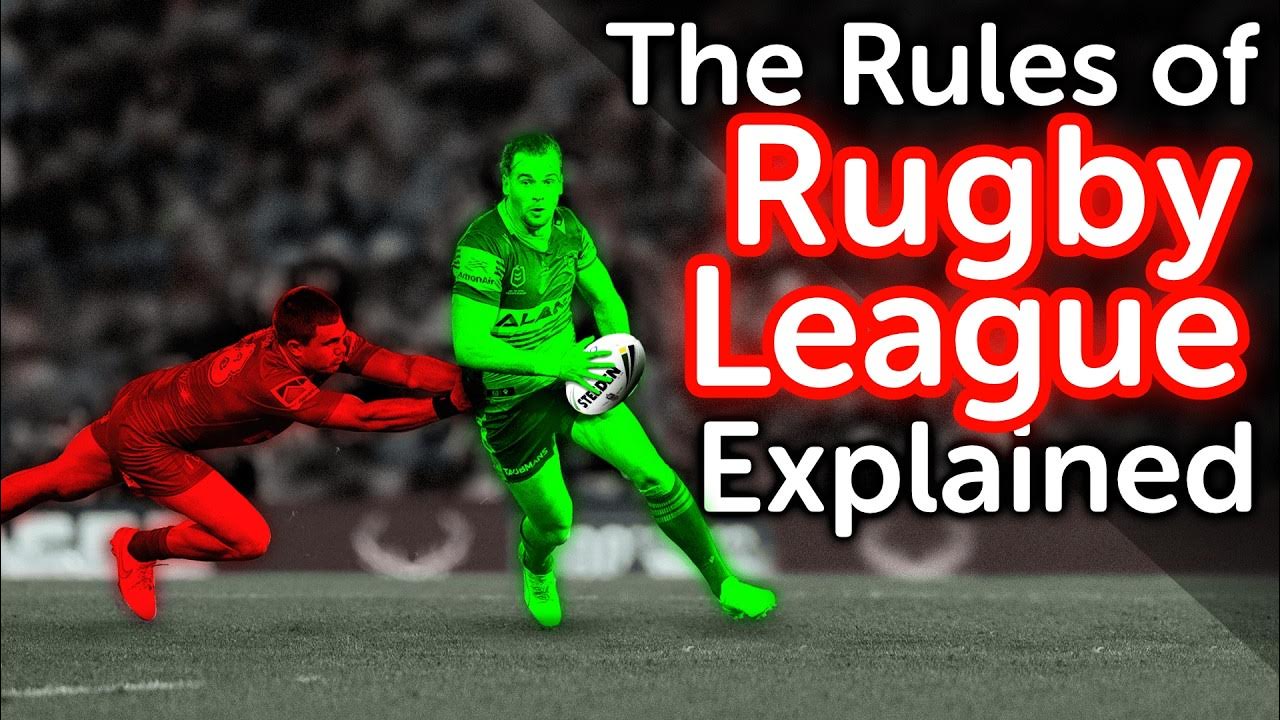 The rules of rugby league explained league for beginners youtube