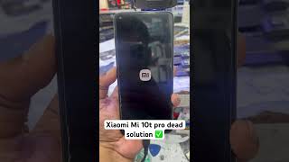 Xiaomi Mi 10t pro dead solution ✅✅ ##xiaomi