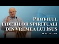 Samuel Trif - Profilul liderilor spirituali din vremea lui Isus