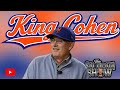 KING COHEN HAS SPOKEN - (“The Sal Licata Show”)